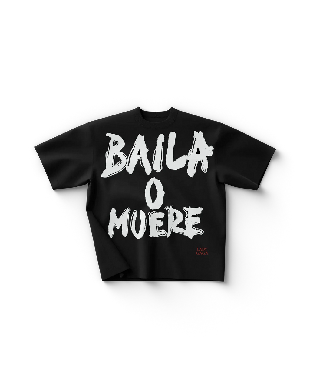 Baila o Muere T-Shirt Lady Gaga Official Limited Merch