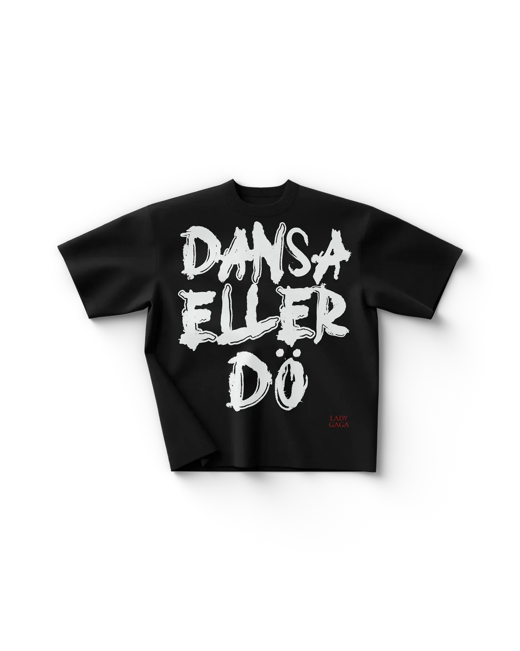 Dansa eller dö T-Shirt Lady Gaga Official Limited Merch