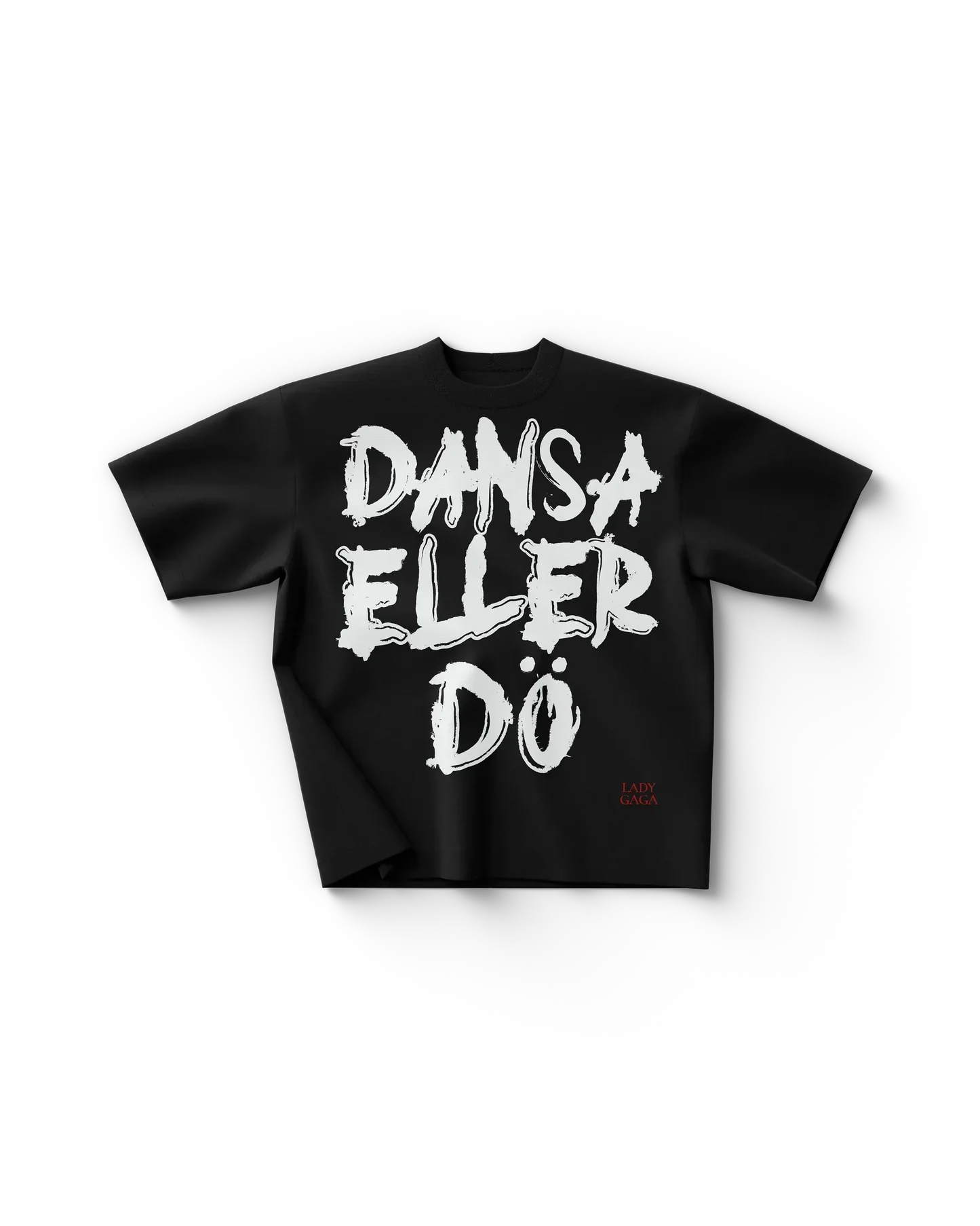 Dansa eller dö T-Shirt Lady Gaga Official Limited Merch